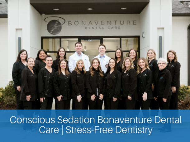 Conscious Sedation Bonaventure Dental Care | Stress-Free Dentistry